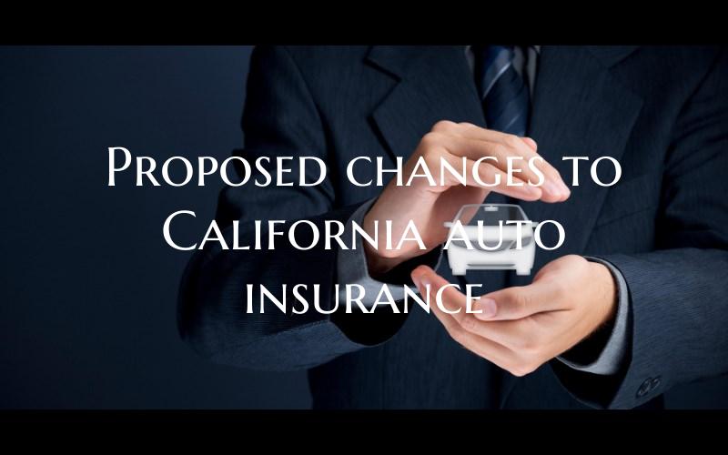 Proposed changes to Californ...