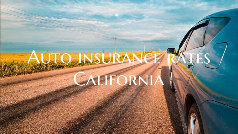 Auto insurance rates Califor...